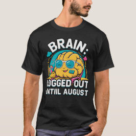 Menter on Summer Break - Brain off Duty T Shirt
