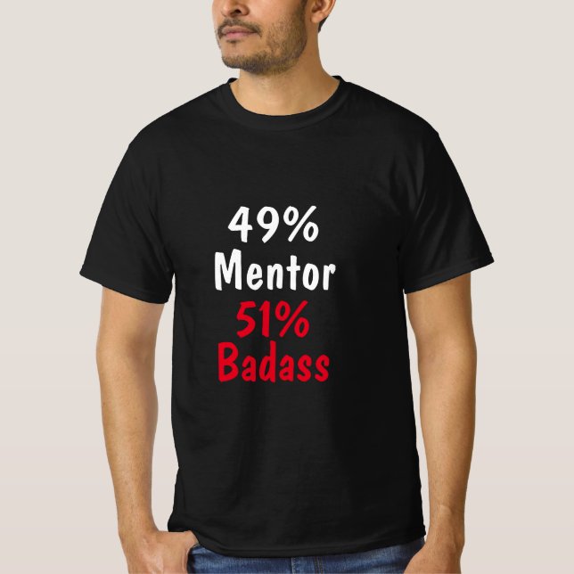 Mentor Badass T Shirt (Framsida)