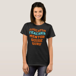 MENTOR GUIDE GURU-MENTOR FÖR UTBILDNINGSAKARE T SHIRT