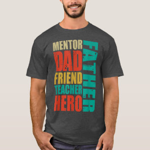 Mentor Pappa Friend Feacher Hero Fars dag Gift M T Shirt