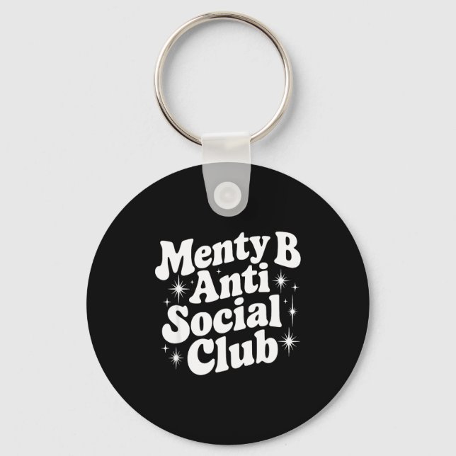 Menty B Social Club Sarcastic Quote Saying Gift  Nyckelring (Framsida)