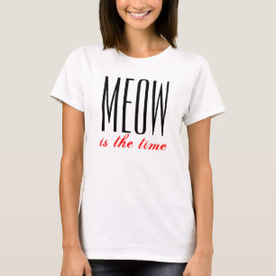 Meow är de bästa tiddamerna tee shirt