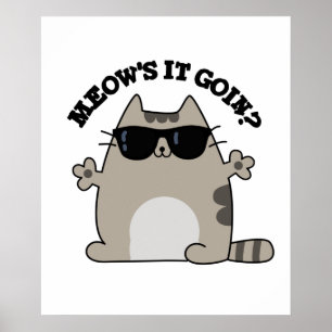 Meow är det som går i Funny Cat Pun Poster