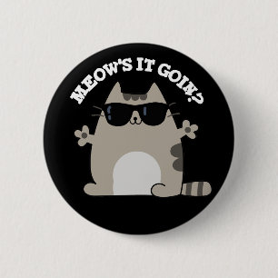 Meow är det som går på Cat Pun Mörk BG Knapp
