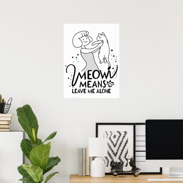 Meow Elak Lämnar mig Ensam - Aesthetic Funny Cat Poster (Hemmakontoret)