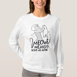 Meow Elak Lämnar mig Ensam - Aesthetic Funny Cat T Shirt