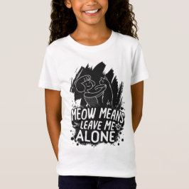 Meow Elak Lämnar mig Ensam Funny Cat Quote T Shirt