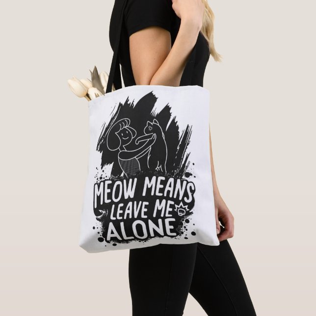 Meow Elak Lämnar mig Ensam Funny Cat Quote Tygkasse (Närbild)