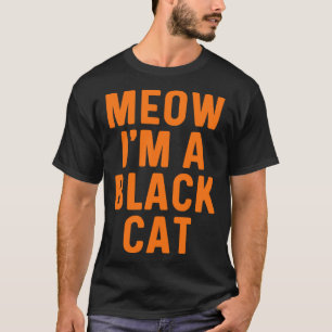 Meow I är en svart klazy Easy Halloweeen Costume T Shirt