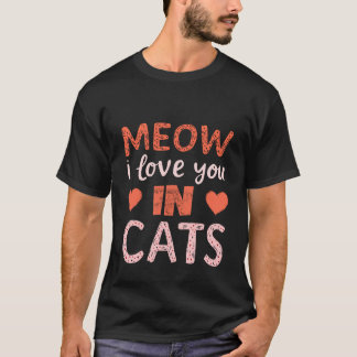 meow i kärlek, du i katt t shirt