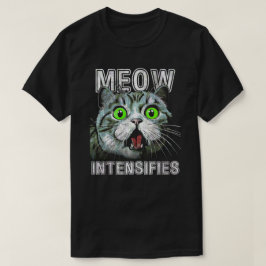 Meow Intensifierar finny kattnota T Shirt