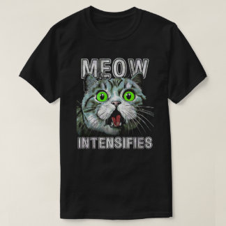 Meow Intensifierar finny kattnota T Shirt