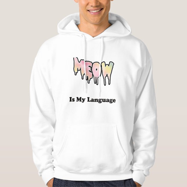 MEOW Is My Language Hoodie (Framsida)