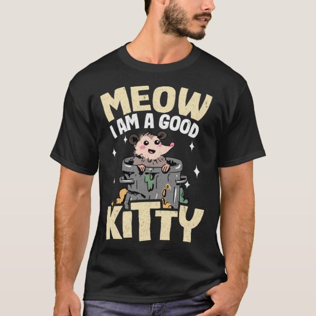 Meow jag är Bra Kattunge Jokes Opossum Memsum P T Shirt (Framsida)