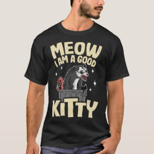 Meow jag är Bra Kattunge Opossum-skämt Memsum Poss T Shirt