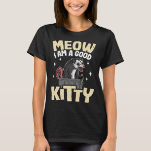 Meow jag är Bra Kattunge Opossum-skämt PM Possum P T Shirt