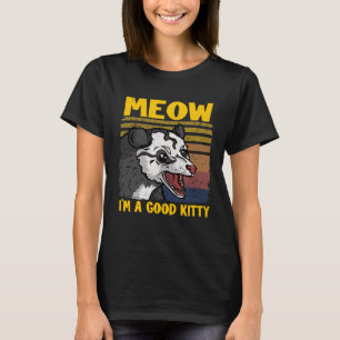 Meow jag är Bra Kattunge skämtar Opossum Memsum Po T Shirt