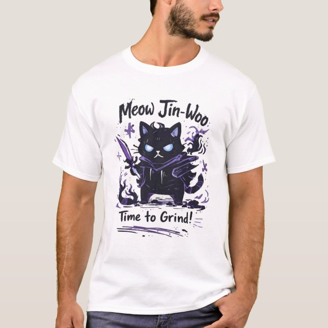Meow Jin-Woo – Time to Grind Cat Parody T Shirt (Framsida)