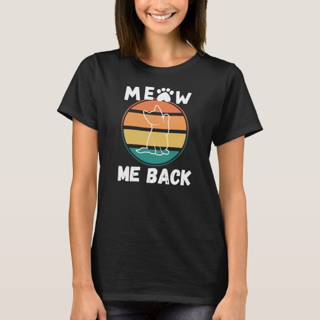 Meow Me Back T-Shirt (Framsida)