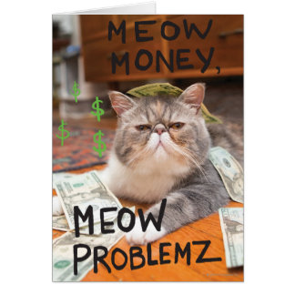 Meow Money, Meow Problemz Hälsningskort