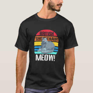 MEOW Retro Vintage British Shorthair Cat Cute Pres T Shirt