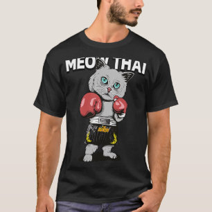 Meow Thai Muay Thai Cat Thai Boxing Fighter Champ T Shirt