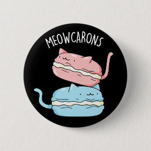 Meowcarons Funny Macaron Pun Mörk BG Knapp