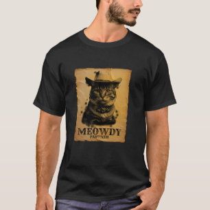 Meowdy Cowboy Cat Funny Sarcastic Pun Westernare H T Shirt