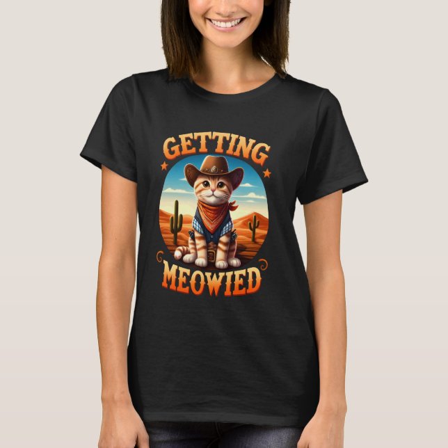 Meowdy får Meowied Spenarträff Cowgirl  T Shirt (Framsida)