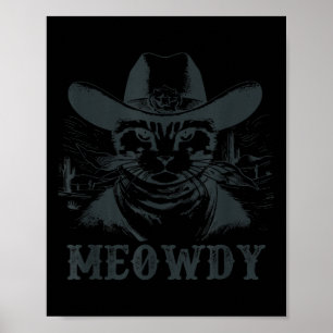 Meowdy - Mashup mellan Meow och Howdy - Lustigt ka Poster