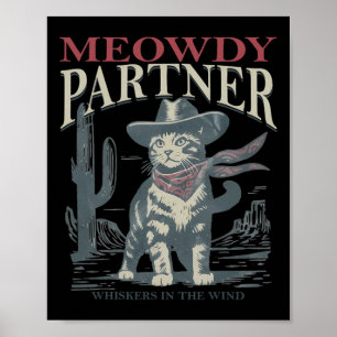 Meowdy Partner Whiskhos i Vinden Cat Cowboy Hat Poster
