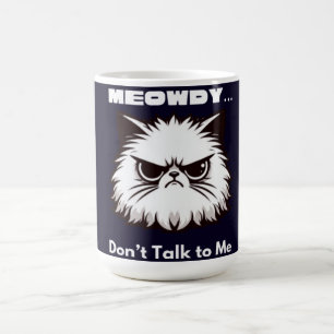 Meowdy Prata Inte Konstigt Med Mig Ilsken Katt T-S Kaffemugg