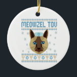 Meowzel Tov Cat Mazel Ugly Hanukkah Sweater Gift Julgransprydnad Keramik<br><div class="desc">chanukah, Pajamakah, hanukkah, meowzel, jewant, ful, sweater, cat, christmas, trikå</div>