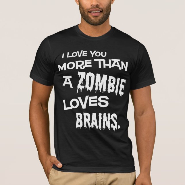 Mer än en Zombie Kärlek-hjärna T Shirt (Framsida)