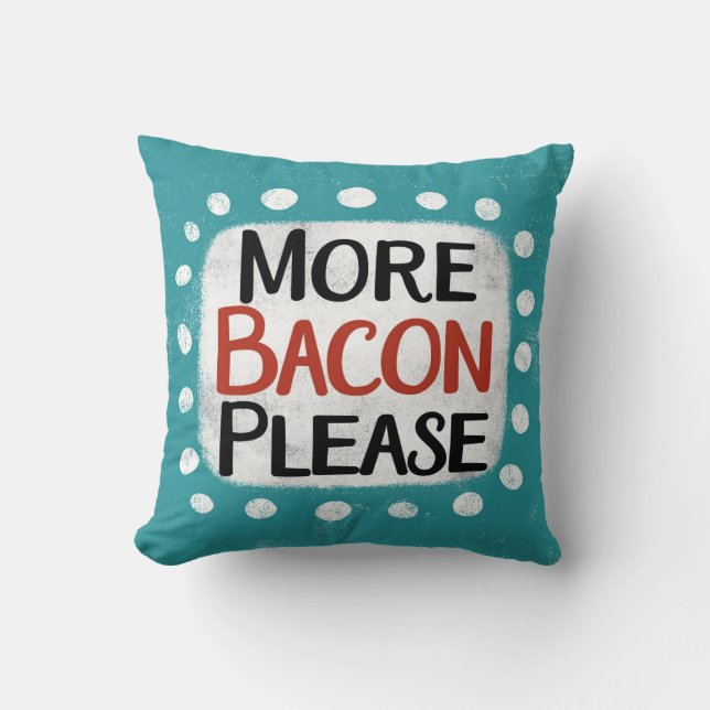 Mer Bacon, Dekorativ kudde (Framsida)