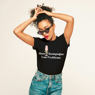 "Mer champagne, mindre problem" Roligt Party T Shirt