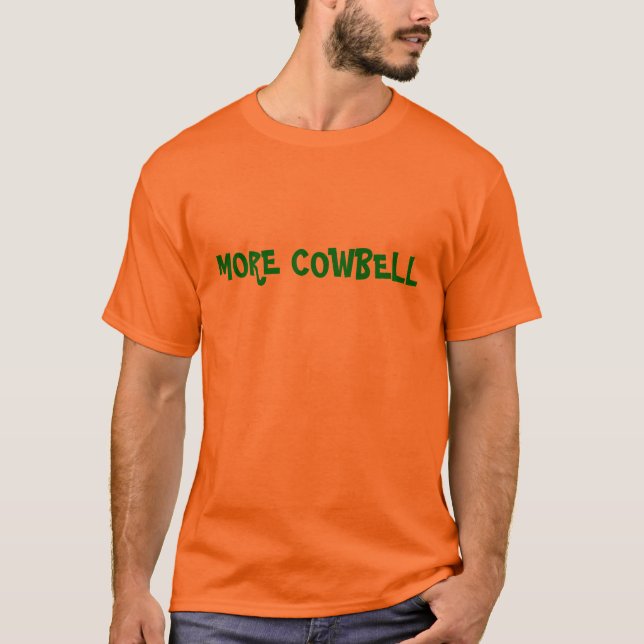 MER COWBELL T-SHIRT (Framsida)
