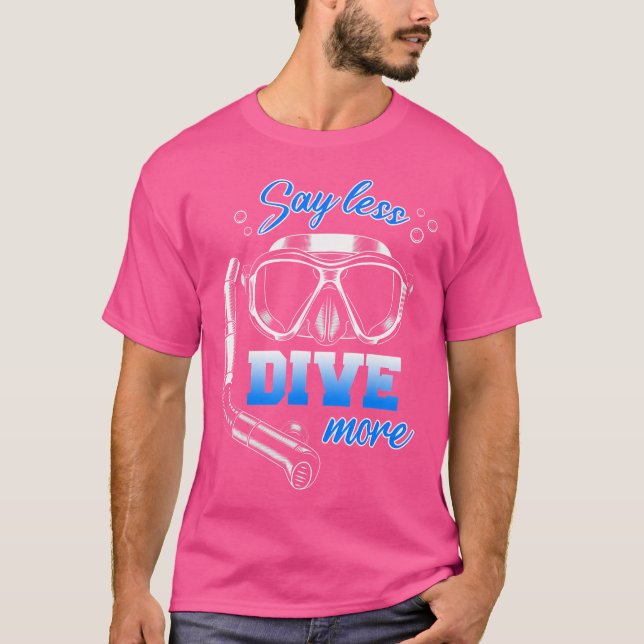 Mer Dyka Diver kan du säga mindre T Shirt (Framsida)