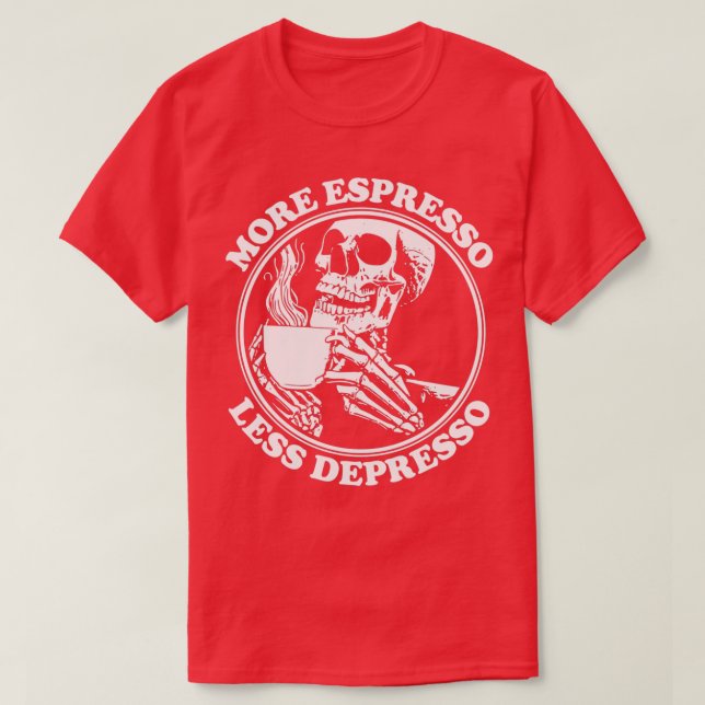 MER ESPRESSO MINDRE DEPRESSO 5 T SHIRT (Design framsida)