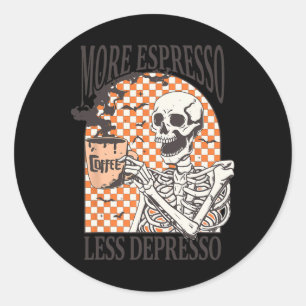 Mer Espresso Mindre Depresso Coffee Drink Skeleton Runt Klistermärke