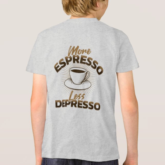 Mer Espresso Mindre Depresso – Kaffe Citat Design T Shirt (Baksida)