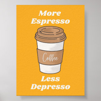 Mer Espresso Mindre Depresso Latte Mugg Poster