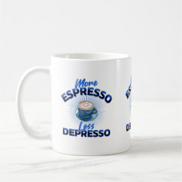 Mer Espresso, mindre Depresso Mugg