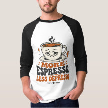 Mer Espresso Mindre Depresso Rolig Retro T-shirt