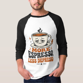 Mer Espresso Mindre Depresso Rolig Retro T-shirt
