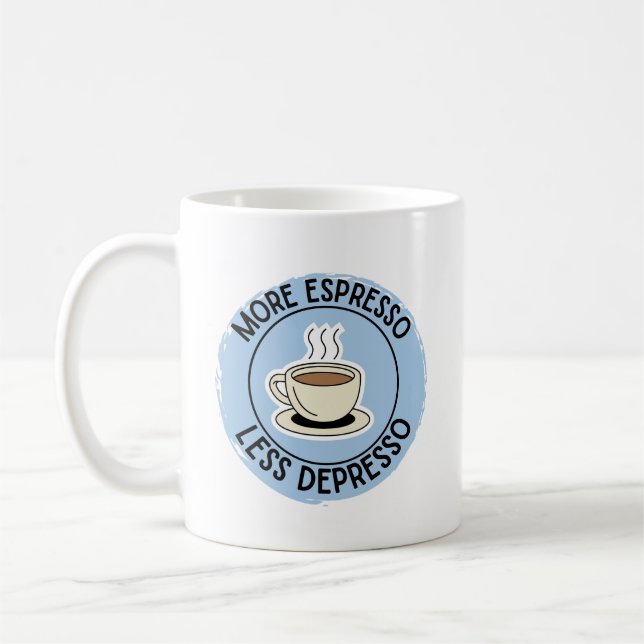 Mer Espresso Mindre Depresso, roligt kaffe Kaffemugg (Vänster)