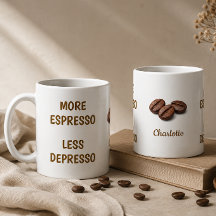 Mer Espresso Mindre Depresso Roligt Kaffenamn