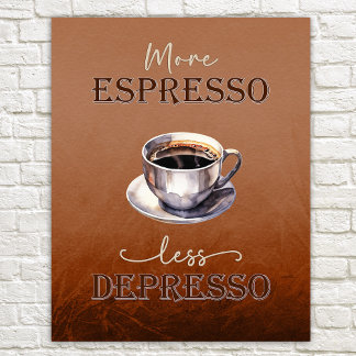 Mer Espresso Mindre Depresso Rustic Funny Poster