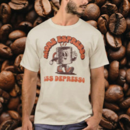 Mer Espresso Mindre Depresso T Shirt