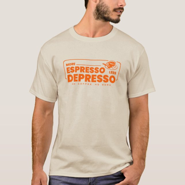 Mer espresso mindre deprimso t shirt (Framsida)